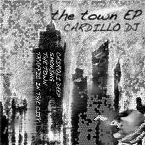 Cardillo DJ - The Town EP