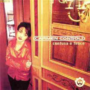 Carmen Consoli - Confusa E Felice