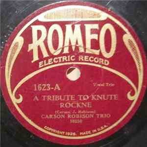 Carson Robison Trio / Roxy Male Quartette - A Tribute To Knute Rockne / Rock Of Ages