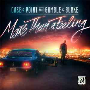 Case & Point Feat Gamble & Burke - More Than A Feeling