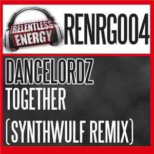 Dancelordz - Together (SynthWulf Remix)
