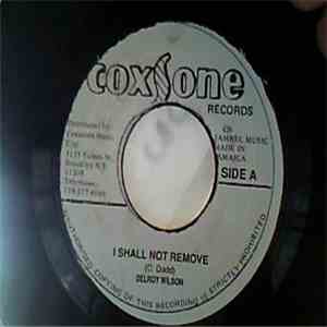 Delroy Wilson - I Shall Not Remove / I Need Your Loving