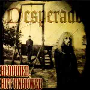 Desperado  - Bloodied But Unbowed