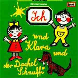 Dimiter Inkiow - Ich und Klara und der Dackel Schnuffi