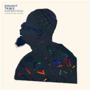 Dwight Trible with Matthew Halsall - Inspirations