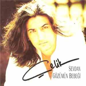 Çelik - Sevdan Gözümün Bebeği