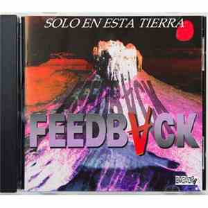 Feedback  - Solo En Esta Tierra