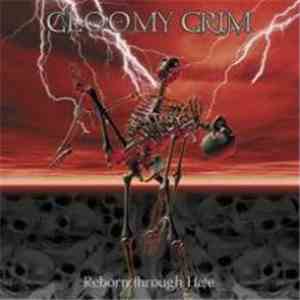 Gloomy Grim - Reborn Through Hate