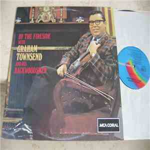 Graham Townsend And His Backwoodsmen - By The Fireside With Graham Townsend And His Backwoodsmen