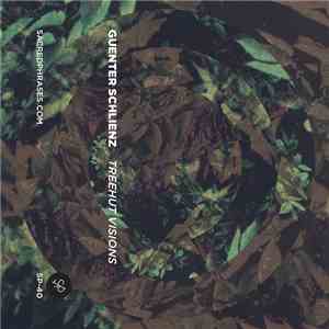 Guenter Schlienz - Treehut Visions