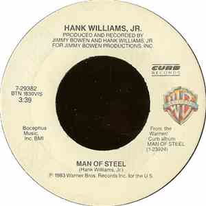 Hank Williams, Jr. - Man Of Steel / Now I Know How George Feels