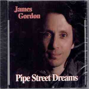 James Gordon - Pipe Street Dreams