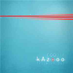 kAzooo - Trick It Out