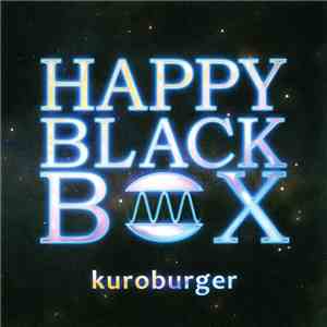 Kuroburger - Happy Black Box