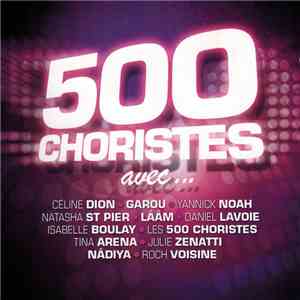 Les 500 Choristes - Les 500 Choristes Avec...