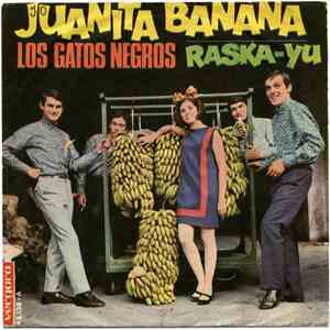 Los Gatos Negros - Juanita Banana / Raska - Yu