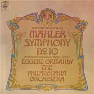 Mahler, Philadelphia Orchestra / Ormandy - First Complete Recording - Symphony No. 10 - Performing Version By Deryck Cooke
