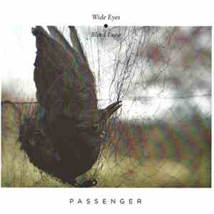 Passenger  - Wide Eyes • Blind Love
