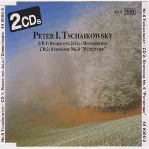 Peter I. Tschaikowsky - Romeo Und Julia/ Dornrōschen - Symphonie No. 6 "Pathétique"