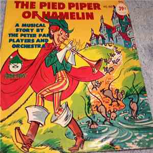 Peter Pan Players And Orchestra - The Pied Piper Of Hamelin