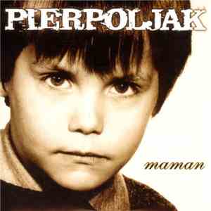 Pierpoljak - Maman