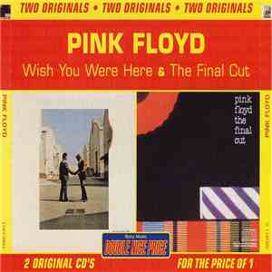 Pink Floyd - The Final Cut & Wish You Were Here