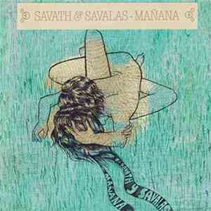 Savath & Savalas - Mañana