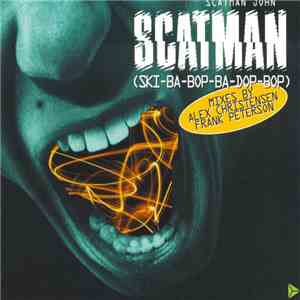 Scatman John - Scatman (Ski-Ba-Bop-Ba-Dop-Bop) [Remixes By Alex Christensen & Frank Peterson)