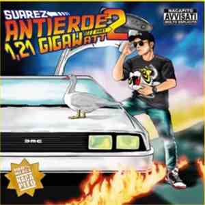 Suarez - Antieroe 2: 1,21 Gigawatt