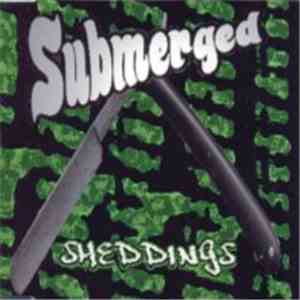 Submerged - Sheddings