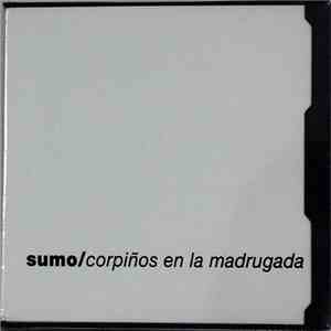 Sumo - Corpiños En La Madrugada