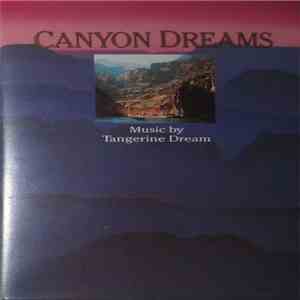 Tangerine Dream - Canyon Dreams
