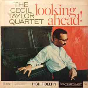 The Cecil Taylor Quartet - Looking Ahead!