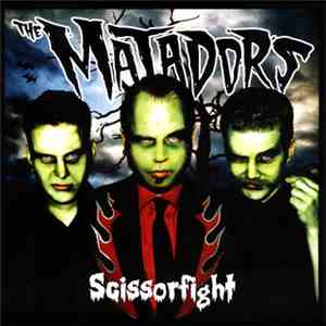 The Matadors - Scissorfight/Walking Dead