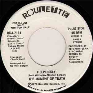 The Moment Of Truth - Helplessly (Part I)