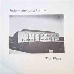 The Plugs  - Indoor Shopping Centre / High Society