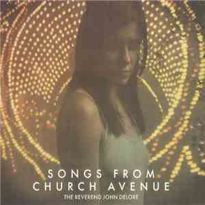 The Reverend John DeLore - Songs From Church Avenue