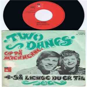 Two Danes - Op På Mærkerne / Så Længe Du Er Til