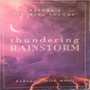Unknown Artist - Nature's Relaxing Sounds - Thundering Rainstorm