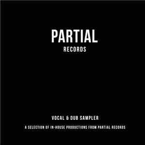 Various - Vocal & Dub Sampler A Selection Of In-House Productions From Partial Records