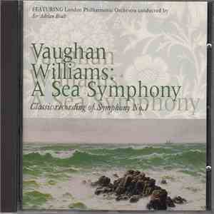 Vaughan Williams, London Philharmonic Choir And Orchestra, Isobel Baillie - John Cameron  - Sir Adrian Boult - A Sea Symphony