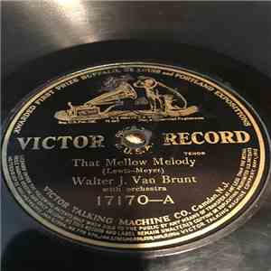 Walter J. Van Brunt / Ada Jones And Billy Murray - The Mellow Melody / The Wedding Glide