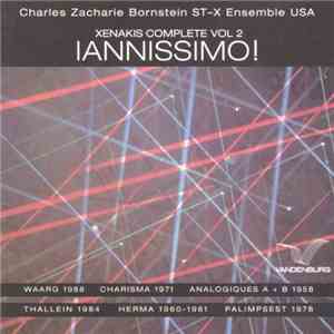 Xenakis / Charles Zacharie Bornstein, ST-X Ensemble Xenakis USA - Iannissimo! (Xenakis Complete Vol 2)