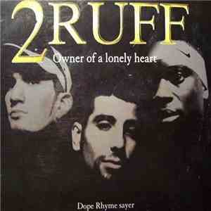 2Ruff - Owner Of A Lonely Heart / Dope Rhyme Sayer