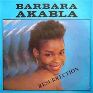 Barbara Akabla - Resurrection