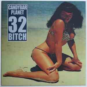 Candybar Planet - 32 Bitch