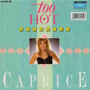 Caprice  - Too Hot