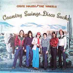 Chuck Wagon & The Wheels - Country Swings, Disco Sucks