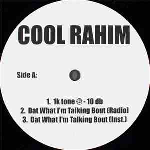 Cool Rahim - Dat What I'm Talkin Bout
