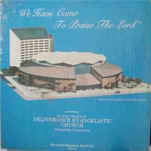 Deliverance Evangelistic Church - We Have Come To Praise The Lord